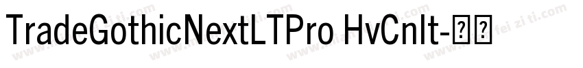 TradeGothicNextLTPro HvCnIt字体转换